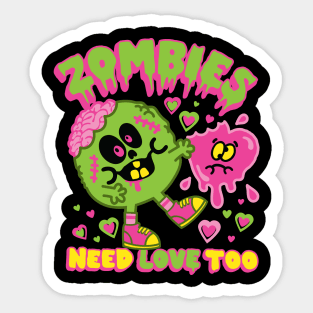 ZOMBIES NEED LOVE Sticker